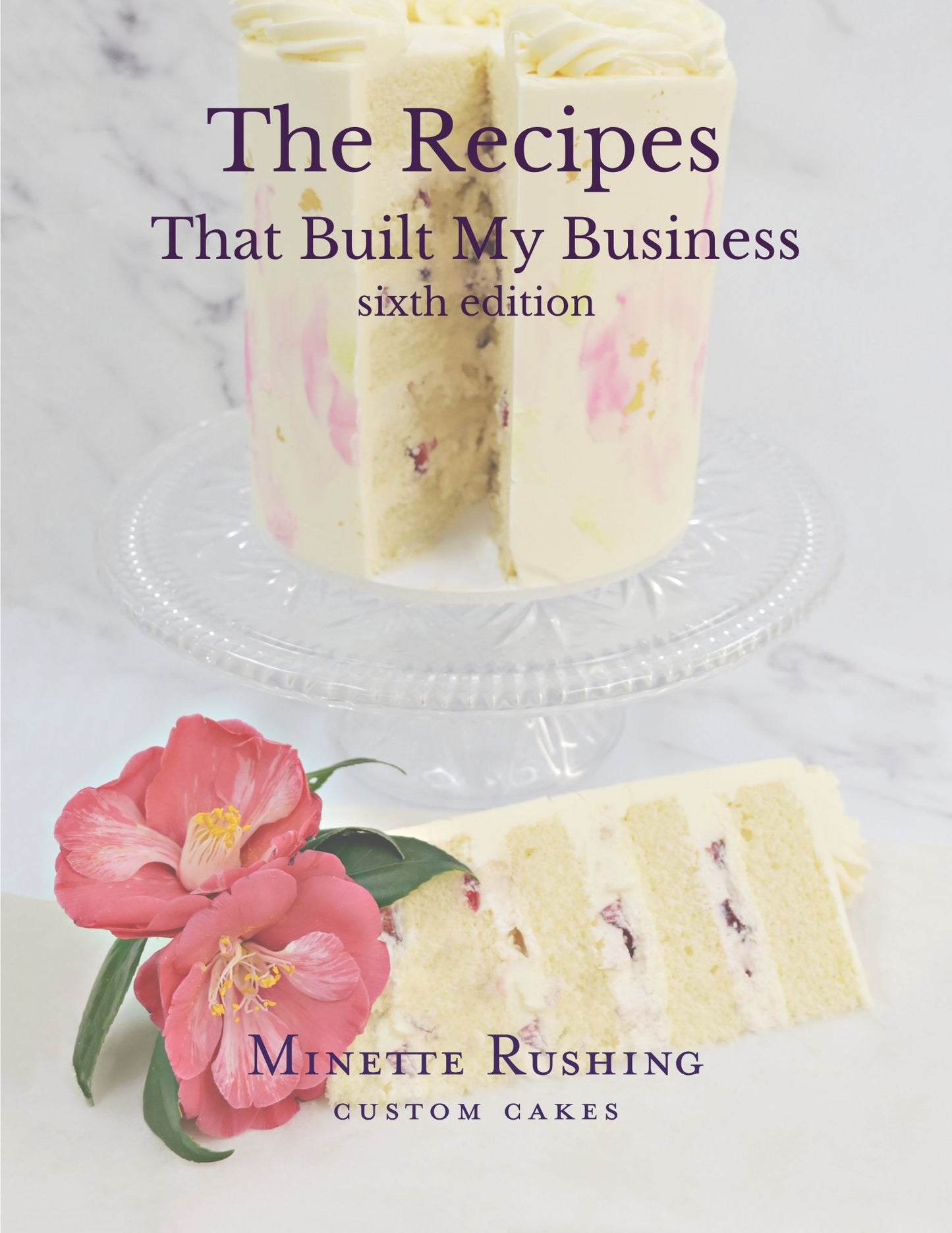 The Recipes That Built My Business - 6th Edition